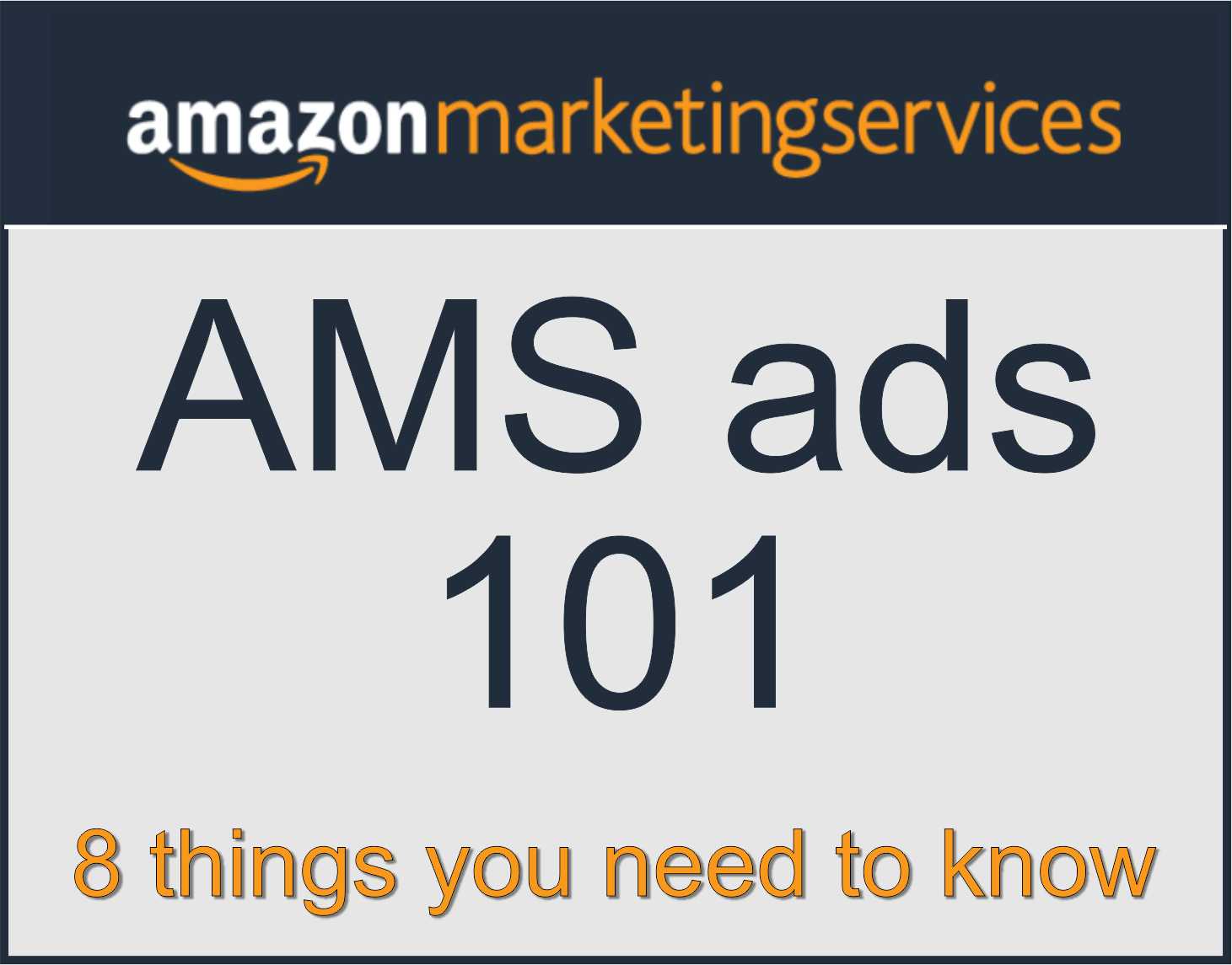 AMS ads 101: 8 thing you need to know